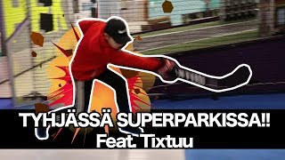 HAASTEITA TYHJÄSSÄ SUPERPARKISSA!! | Feat. Tixtuu