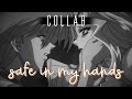 Anime Mix • SAFE IN MY HANDS • Collab with Nina ♥