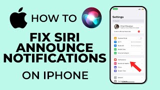 How To Fix Siri Announce Notifications on iPhone