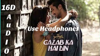 Gjb ka din socha Song (16D Audio) Use Headphones & feel the song