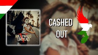 Hollywood Undead - Cashed Out Magyar Felirat