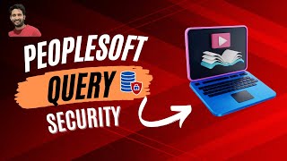 Oracle PeopleSoft Query Security Tutorial - Row Level Security - Siva Koya