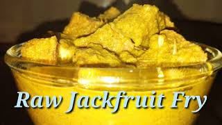 ಹಲಸಿನಕಾಯಿ ಫ್ರೈ I Tasty Halasina kayi fry I Raw Jackfruit Fry