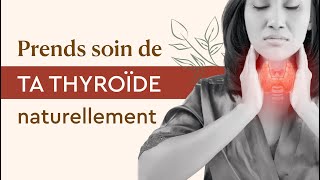 Traiter naturellement l’HYPOTHYROÏDIE et la maladie de HASHIMOTO