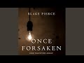 Chapter 27.6 & Chapter 28.1 - Once Forsaken (A Riley Paige Mystery—Book 7)