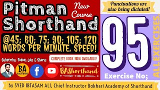 Ex#95 | Pitman Shorthand (New Course) [New Era] | Dictation @60WPM | BA Shorthand [SYED IBTASAM ALI]