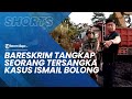 Bareskrim Polri Mengaku telah Tangkap Satu Orang Tersangka Kasus Tambang Ilegal Ismail Bolong