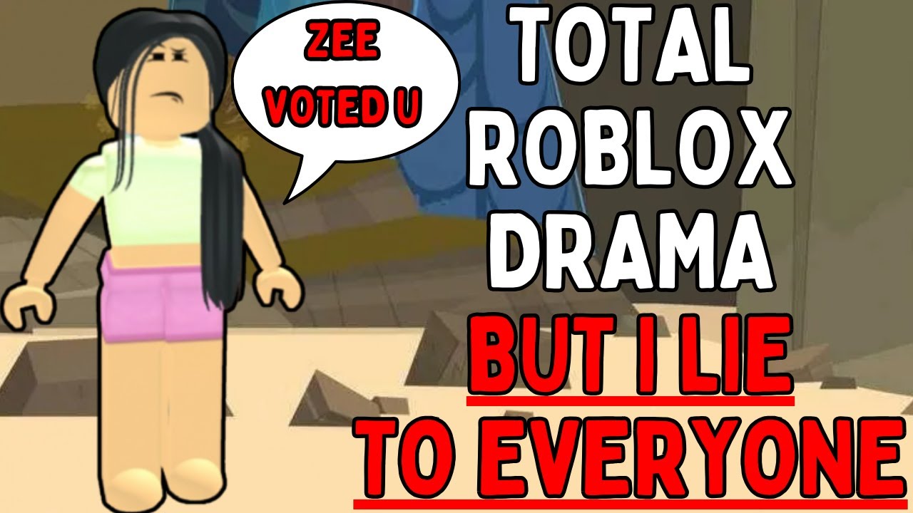 Total Drama Roblox But I Lie To Everyone Youtube