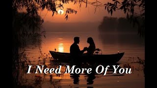 The Bellamy Brothers - I Need More Of You (Lyrics)