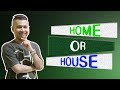 Perbedaan Antara Home VS House? | The Difference Between Home and House