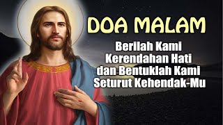 Berilah Kami Kerendahan Hati dan Bentuklah Kami Seturut Kehendak-Mu | Doa Malam Katolik