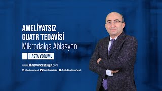 Hasta Yorumu | Ameliyatsız Guatr Tedavisi Mikrodalga Ablasyon | Ahmet Tuncay Turgut