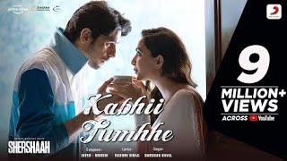 Kabhii Tumhhe -Official Video | Shershaah | Sidharth-Kiara | Javed-Mohsin | Darshan Raval|Rashmi V