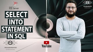Select Into Statement In SQL | SQL Select Into | SQL Tutorials | Learn SQL | SQL Server (Hindi/Urdu)