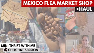 Get to Know Me and Why I Thrift. Thrift Haul. Mexico Flea Market. #chatwithme #thriftwithme