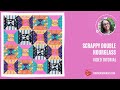 Scrappy double hourglass video tutorial