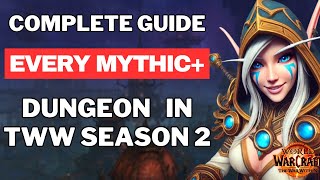 COMPLETE Guide to EVERY Mythic+ Dungeon in Season 2 of The War Within