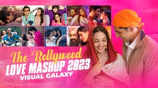 The Bollywood Love Mashup 2023 - Visual Galaxy | Love Mashup 2023 | Latest Love songs 2023
