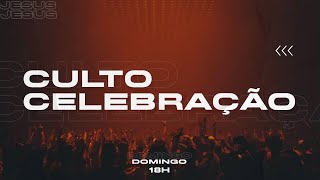 CULTO DE CELEBRAÇÃO | 18h00 - 23.02.25