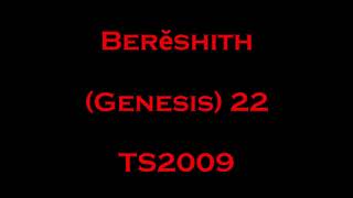 22 Berĕshith (Genesis) - Read Along