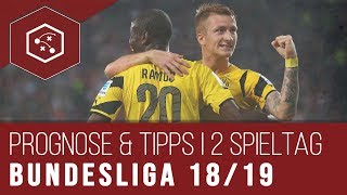 Fussball Bundesliga Tipps 18/19: Wetten & Prognose bzw. Vorhersage zum 2. Spieltag