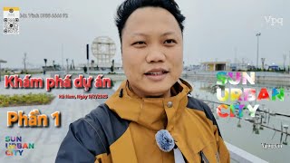 Khám phá dự án Sun Urban City Hà Nam ngày 9/2/2025 | Phần 1