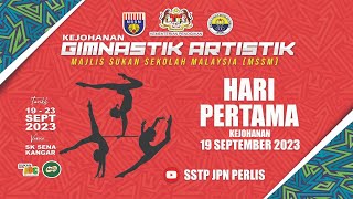 KEJOHANAN GIMNASTIK ARTISTIK MAJLIS SUKAN SEKOLAH MALAYSIA TAHUN 2023 (HARI PERTAMA KEJOHANAN)