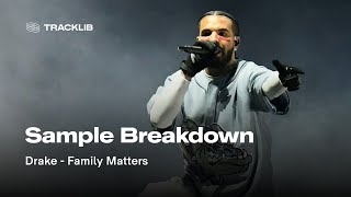 Sample Breakdown: Drake - Family Matters