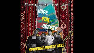 Hope For Coffee - Kanchum em ari (Official Audio)