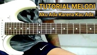 Aku Ada Karena Kau Ada - Radja Melody Tutorial