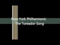 New York Philharmonic - The Toreador Song