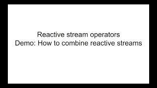 Tutorial #11 | How to combine Reactive streams | merge vs concat vs zip | Engineer