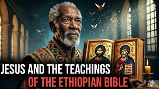 Did the Church hide that the Ethiopian Bible reveals the hidden truth about the teachings of Jesus?