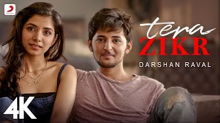 Tera Zikr - Darshan Raval |  4K  | Latest New Hit Song | @DarshanRavalDZ | #vira