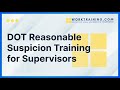 DOT Reasonable Suspicion Training for Supervisors