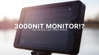 3000nit monitor!? // SWIT CM-S75F // Real-world review