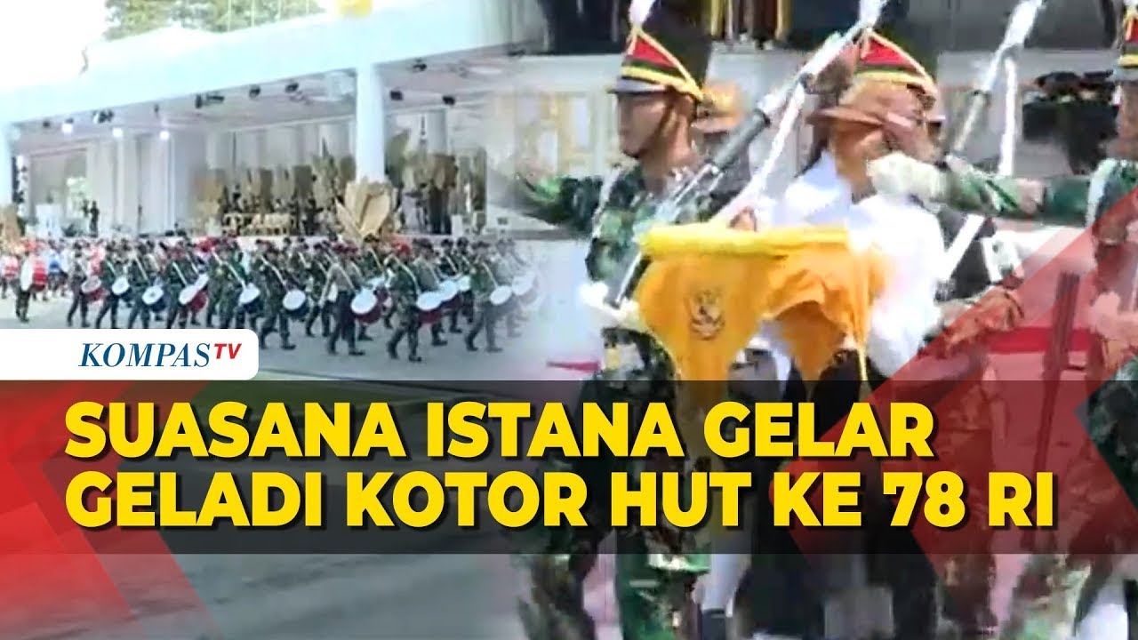 Melihat Geladi Kotor Jelang Upacara HUT RI Ke-78, Berikut Penjelasan ...