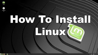 How To Install Linux (Mint) - Step By Step Guide
