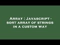 Array : Javascript - sort array of strings in a custom way