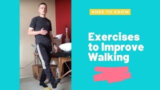 Exercises to Improve Walking / Gait After Knee Replacement Surgery