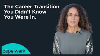 The Career Transition You Didn’t Know You Were In