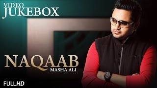 Masha Ali | Naqaab | Video JukeBox | Brand New Punjabi Songs 2014 | Latest Punjabi Songs 2014