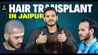 Learn About Hair Transplant Procedures in Jaipur | IFT Hair Science