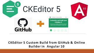 CKEditor 5 in Angular 10 | how to use CkEditor 5 from online custom & Github Build in Angular 13