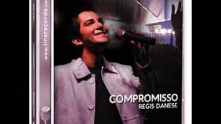 05 - Regis Danese - Compromisso