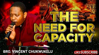 THE NEED FOR CAPACITY: BRO. VINCENT CHUKWUKELU