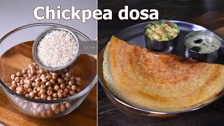 Chickpea dosa | Super Healthy Protein Rich Breakfast Recipe | Kabuli chana dosa