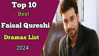 Top 10 Faisal Qureshi Dramas List | Faisal Qureshi New Drama