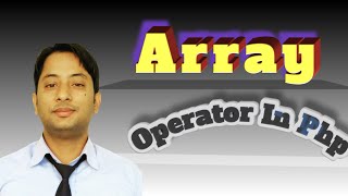 Array operator in php in hindi tutorial | What is Array Operator | Php tutorials | MsirG