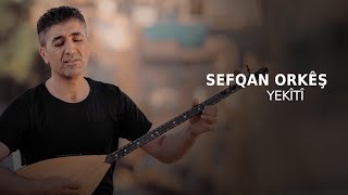 Sefqan Orkêş - Yekîtî 2020 صفقان اوركيش الوحده الكرديه